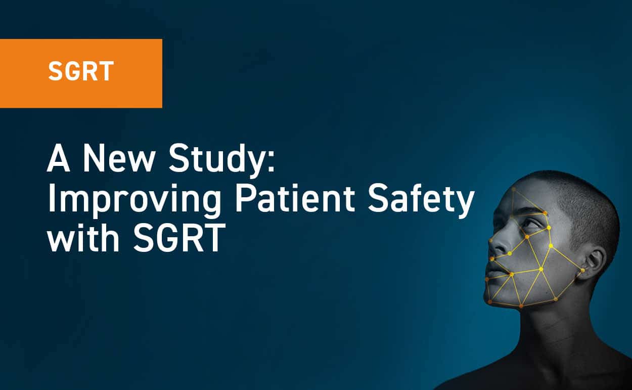 A New Study: Improving Patient Safety with SGRT