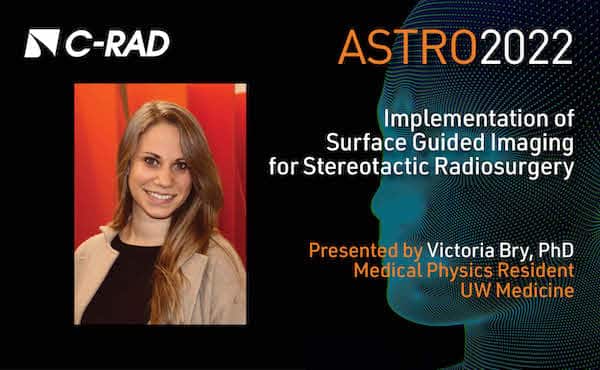Implementation of Surface Guided Imaging for Stereotactic Radiosurgery | ASTRO 2022 Webinars